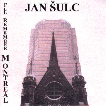 Jan Šulc – I’ll Remember Montreal